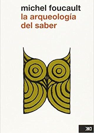 La arqueología del saber de Michel Foucault