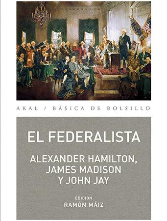 El papel de El federalista: el nacimiento de una nación ( i )