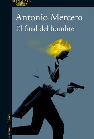 Antonio Mercero incursiona en la novela negra con El final del hombre