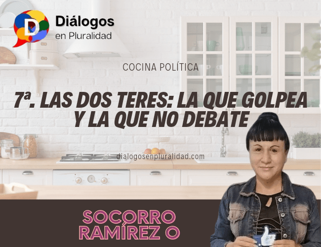 7ª. Las dos Teres: la que golpea y la que no debate