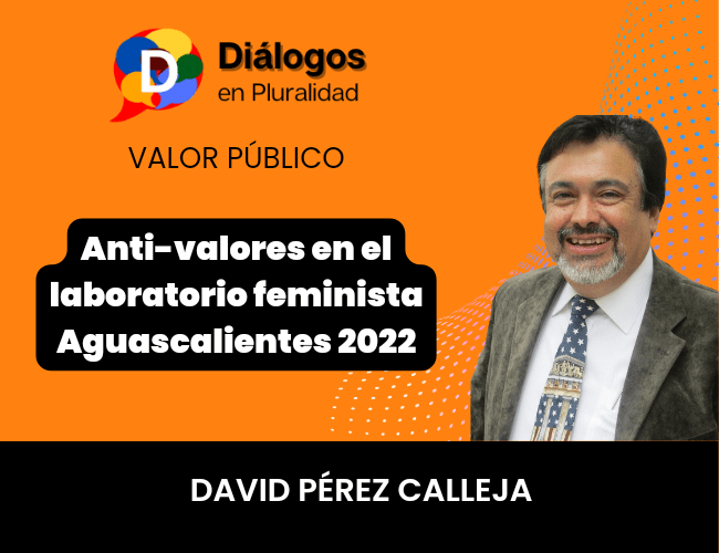 Anti-valores en laboratorio  feminista aguascalientes 2022