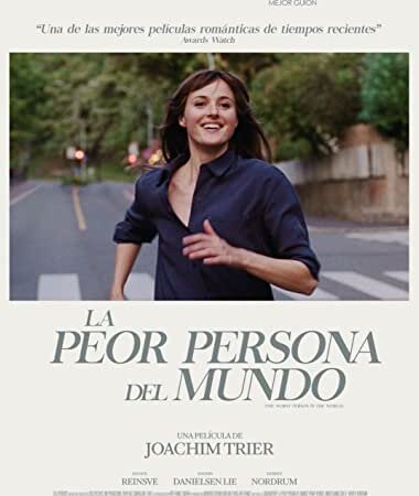 “LA PEOR PERSONA DEL MUNDO” (“VERDENS VERSTE MENNESKE”)