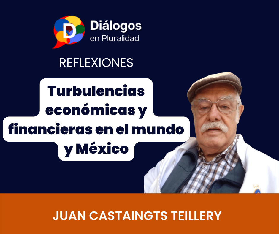 Turbulencias económicas y financieras en el mundo y México