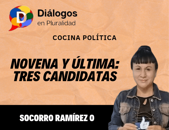 Novena y última: tres candidatas