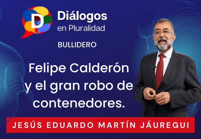 Felipe Calderón y el gran robo de contenedores.