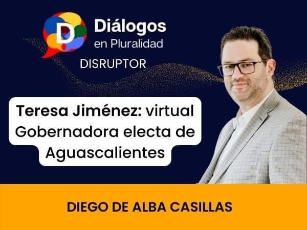 Teresa Jiménez: virtual Gobernadora electa de Aguascalientes