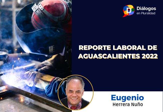 Reporte Laboral de Aguascalientes 2022