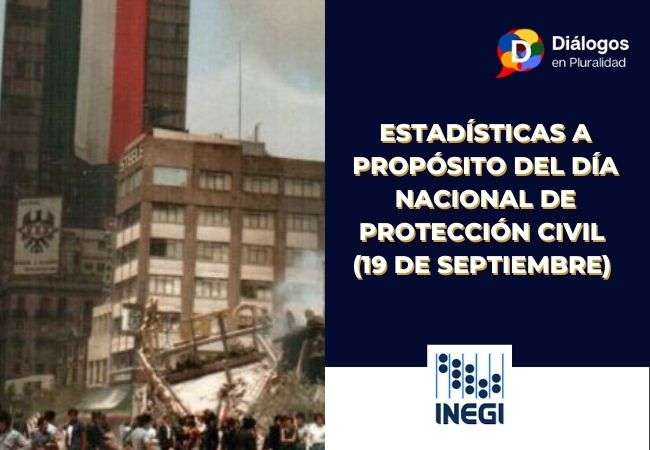 Estadísticas a propósito del día nacional de protección civil (19 DE SEPTIEMBRE)