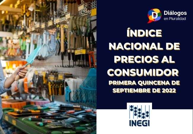 Índice nacional de Precios al Consumidor Primera quincena de septiembre de 2022