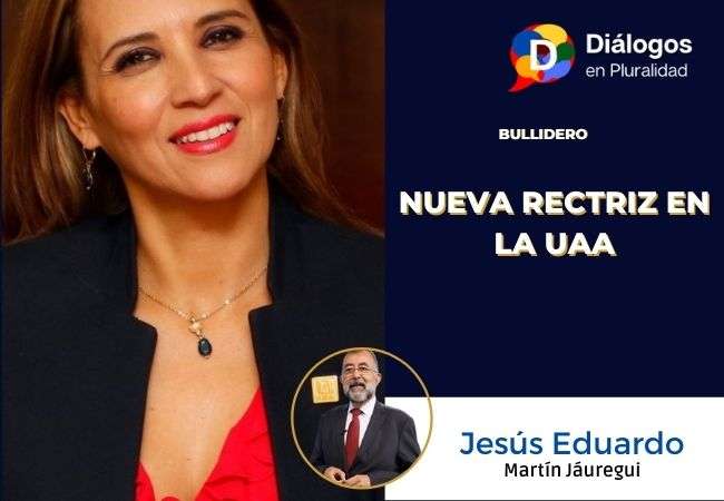 Nueva rectriz en la UAA