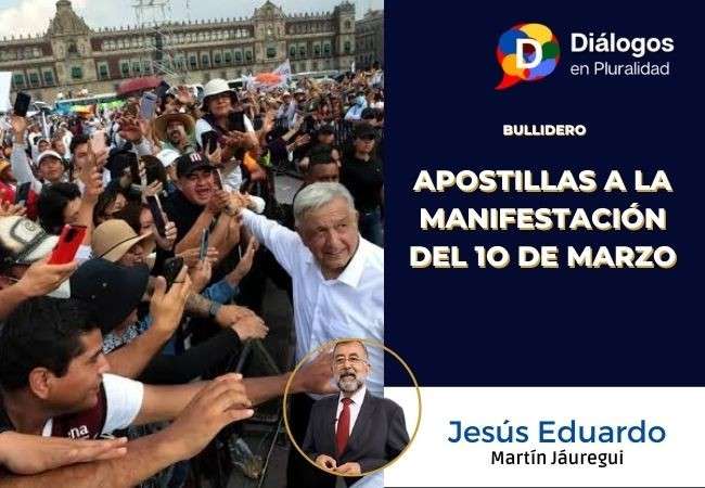 APOSTILLAS A LA MANIFESTACIÓN DEL 1O DE MARZO