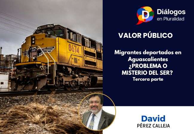 Migrantes deportados en Aguascalientes ¿PROBLEMA O MISTERIO DEL SER? Tercera parte