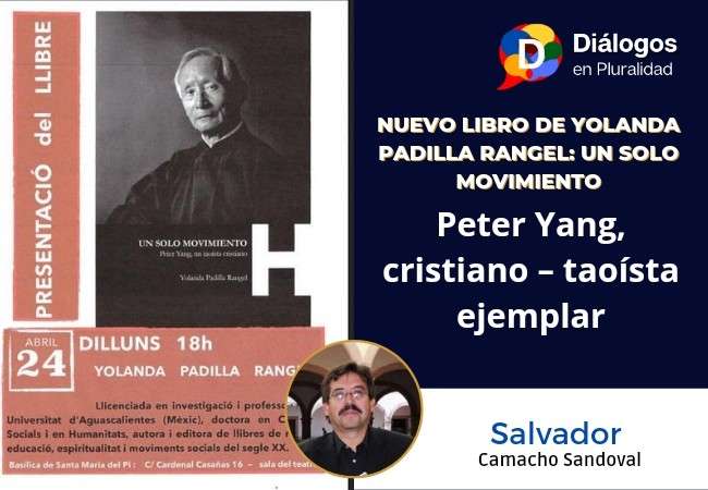Nuevo libro de Yolanda Padilla Rangel: Un solo movimiento. Peter Yang, cristiano – taoísta ejemplar
