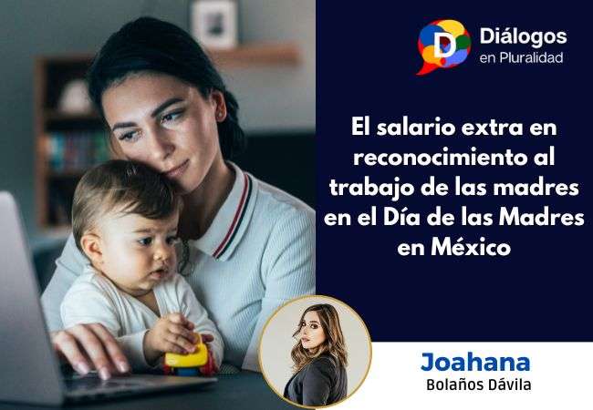 El salario extra en reconocimiento al trabajo de las madres en el Día de las Madres en México