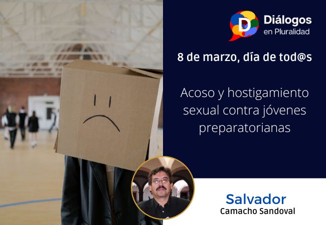 8 de marzo, día de tod@s Acoso y hostigamiento sexual contra jóvenes preparatorianas