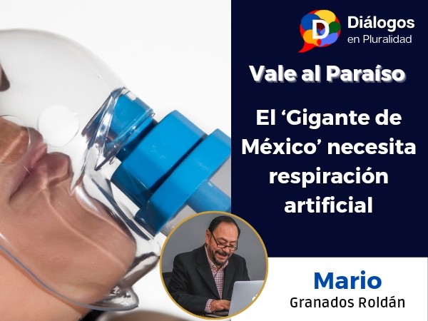 El ‘Gigante de México’ necesita respiración artificial