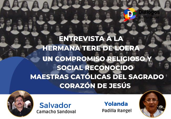 Entrevista a la Hermana Tere de Loera Un compromiso religioso y social reconocido Maestras Católicas del Sagrado Corazón de Jesús