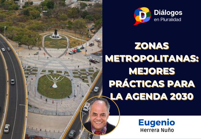 Zonas Metropolitanas: mejores prácticas para la Agenda 2030