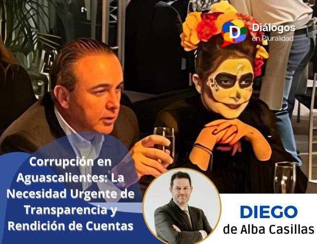 Corrupción en Aguascalientes: La Necesidad Urgente de Transparencia y Rendición de Cuentas