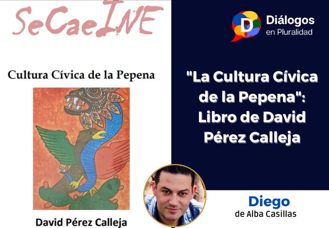 «La Cultura Cívica de la Pepena»: Libro de David Pérez Calleja