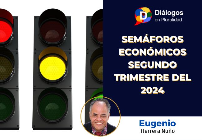 Semáforos Económicos segundo trimestre del 2024