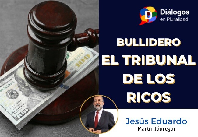 EL TRIBUNAL DE LOS RICOS