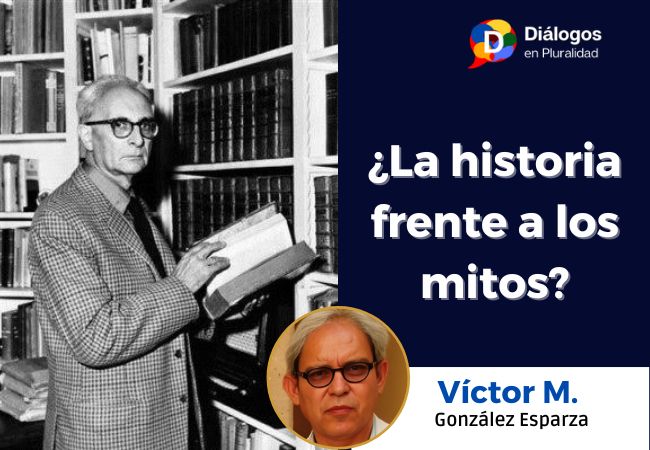 ¿La historia frente a los mitos?