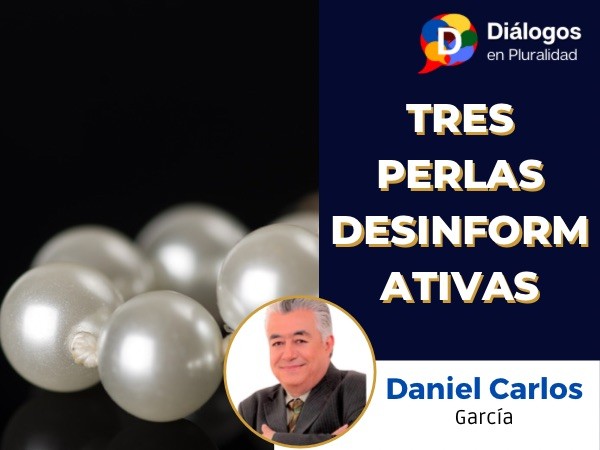 TRES PERLAS DESINFORMATIVAS