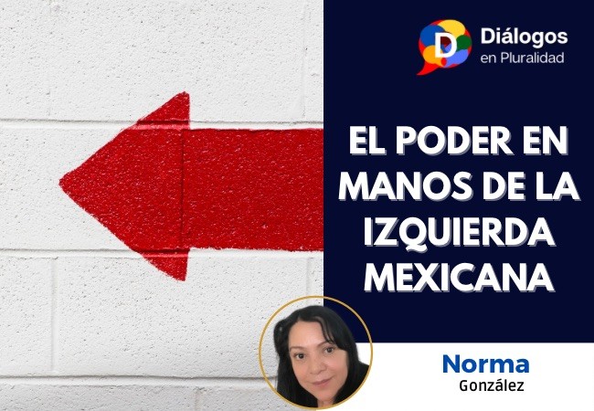 EL PODER EN MANOS DE LA IZQUIERDA MEXICANA