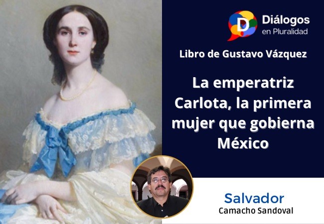 La emperatriz Carlota, la primera mujer que gobierna México