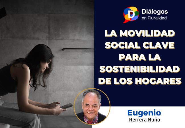 La Movilidad Social clave para la sostenibilidad de los Hogares