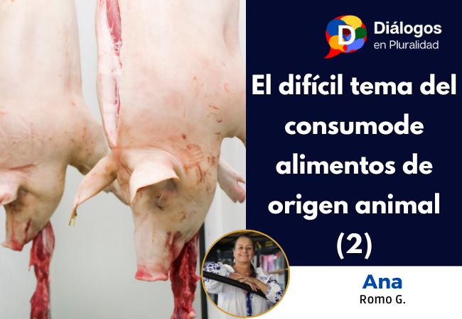 El difícil tema del consumo de alimentos de origen animal (2)