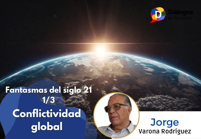 Fantasmas del siglo 21 1/3: Conflictividad global