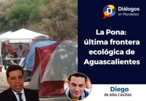 La Pona: última frontera ecológica de Aguascalientes