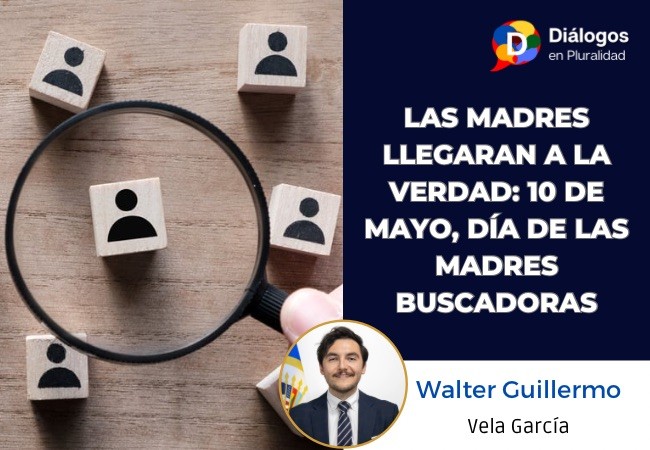 Las madres llegaran a la verdad: 10 de mayo, Día de las Madres Buscadoras