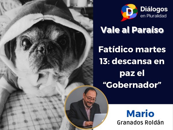 Fatídico martes 13: descansa en paz el “Gobernador”