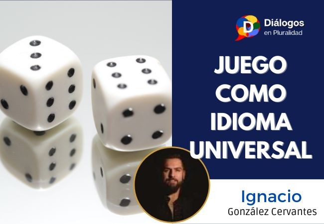JUEGO COMO IDIOMA UNIVERSAL