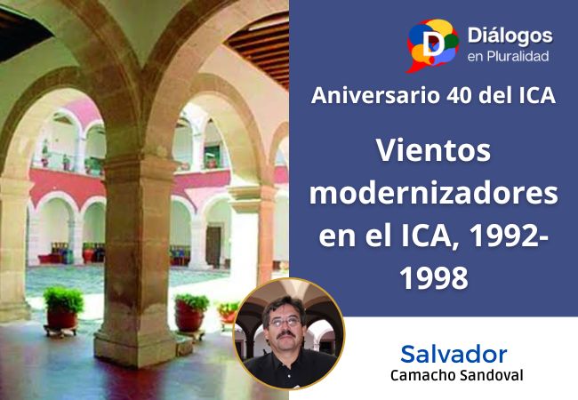 Vientos modernizadores en el ICA, 1992-1998