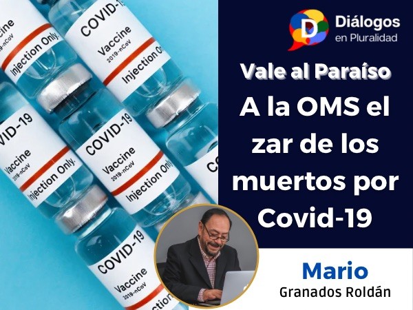 A la OMS el zar de los muertos por Covid-19