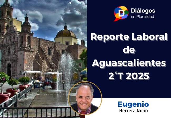 Reporte Laboral de Aguascalientes 2°T 2025