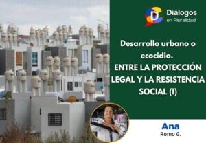 Desarrollo urbano o ecocidio