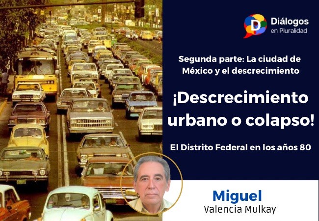Segunda parte: La ciudad de México y el descrecimiento
