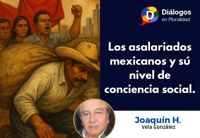 Los asalariados mexicanos y sú nivel de conciencia social.