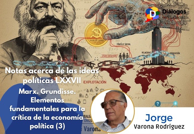 Marx. Grundisse. Elementos fundamentales para la crítica de la economía política (3)