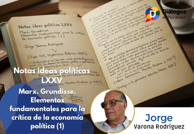 Marx. Grundisse. Elementos fundamentales para la crítica de la economía política (1)