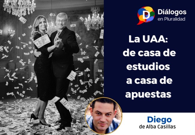 La UAA: De Casa de Estudios a Casa de Apuestas