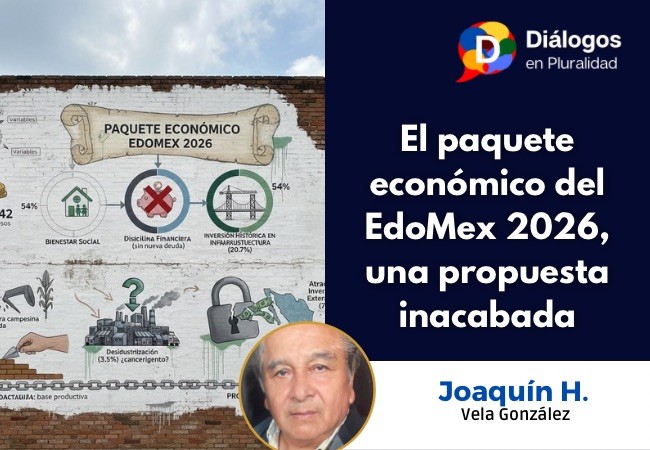 El paquete económico del EdoMex 2026, una propuesta inacabada