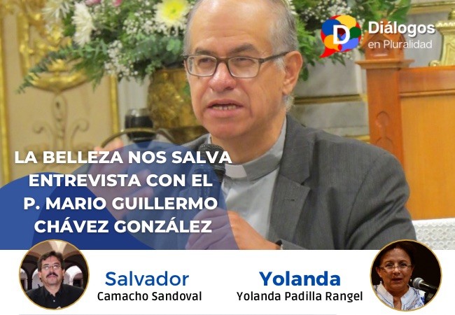 La Belleza nos salva: Entrevista con el P. Mario Guillermo Chávez