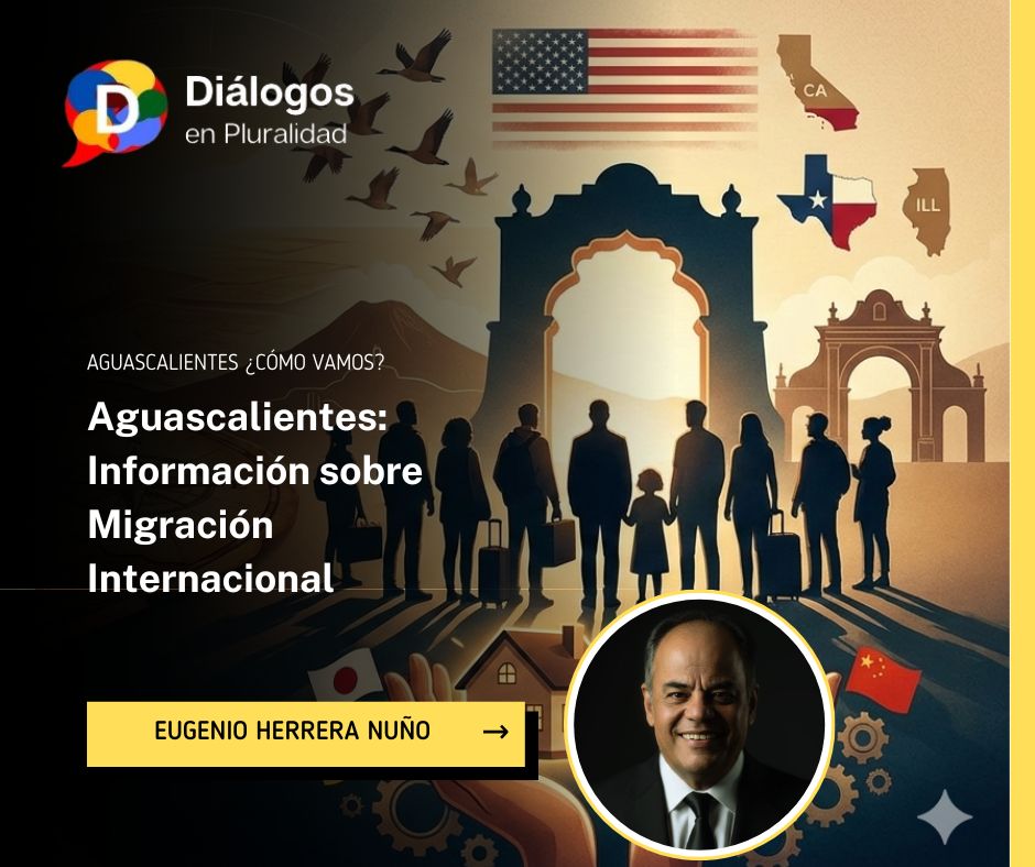 Aguascalientes: Información sobre Migración Internacional