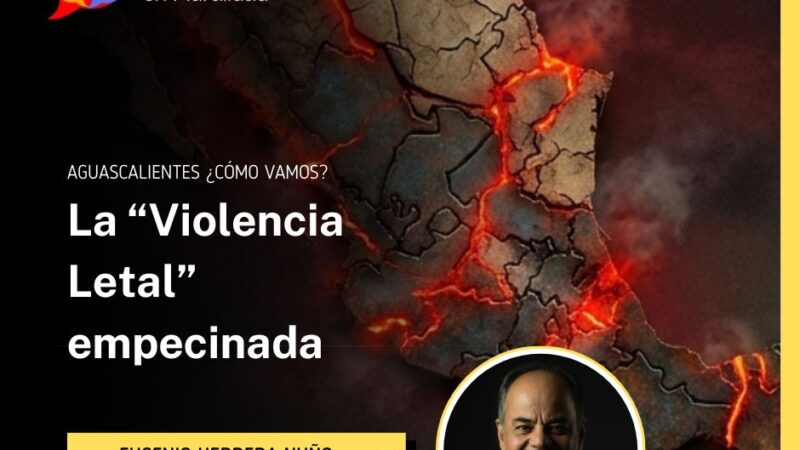 La “Violencia Letal” empecinada